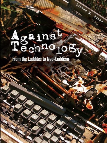 Against Technology