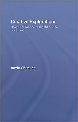 Creative Explorations: New Approaches To Identities And Audiences