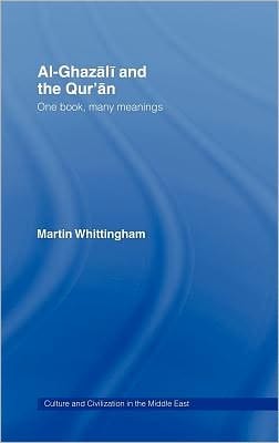 Al-Ghazali and the Qur'an: One Book, Many Meanings