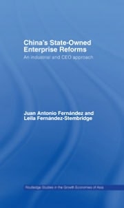 China's State-Owned Enterprise Reforms: An Industrial and CEO Approach
