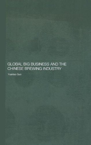 Global Big Business and the Chinese Brewing Industry