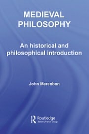 Medieval Philosophy: An Historical and Philosophical Introduction
