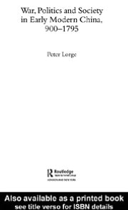 War, Politics and Society in Early Modern China, 900-1795