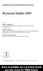 Bryozoan Studies 2004: Proceedings of the 13th International Bryozoology Association Conference