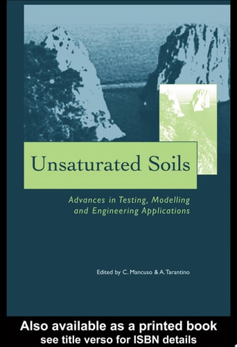 Unsaturated Soils: Advances in Testing, Modelling and Engineering Applications
