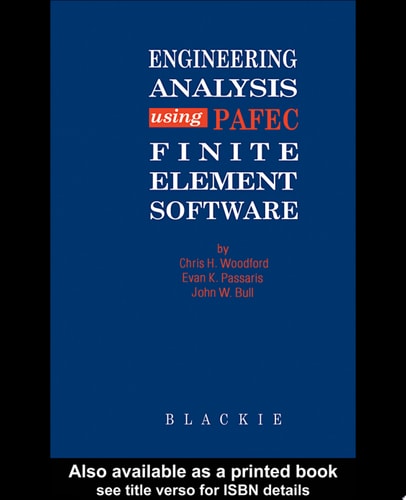Engineering Analysis using PAFEC Finite Element Software