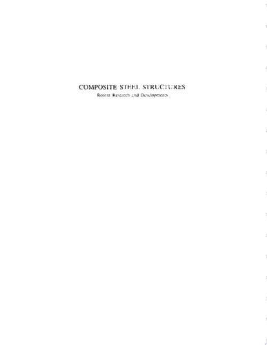 Composite Steel Structures: Recent Research and Developments