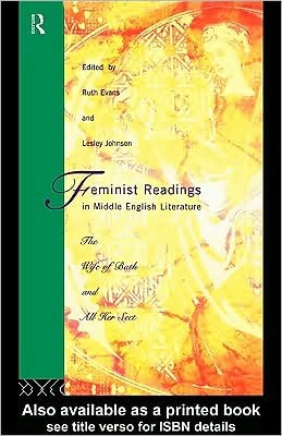 Feminist Readings in Middle English Literature: The Wife of Bath and All Her Sect