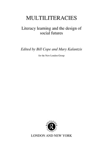 Multiliteracies: Literacy Learning and the Design of Social Futures
