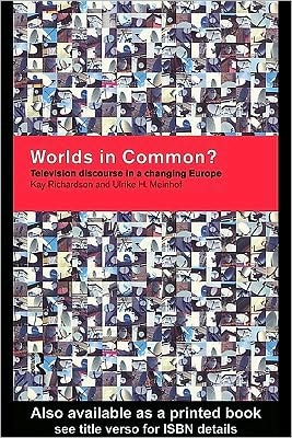 Worlds in Common?: Television Discourses in a Changing Europe