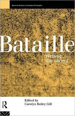 Bataille: Writing the Sacred