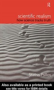 Scientific Realism: How Science Tracks Truth