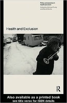 Health and Exclusion: Policy and Practice in Health Provision