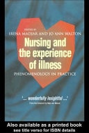 Nursing and the Experience of Illness: Phenomenology in Practice