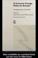 Common Foreign Policy for Europe?: Competing Visions of the CFSP