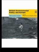 British Environmental Policy and Europe: Politics and Policy in Transition