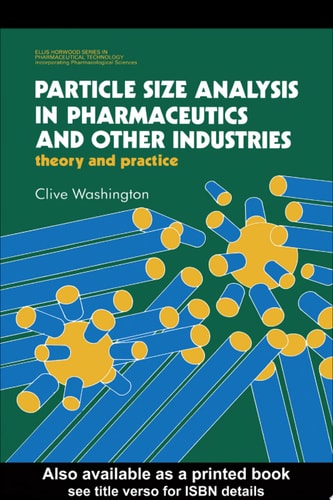 Particle Size Analysis in Pharmaceutics and Other Industries: Theory and Practice