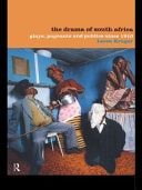 Drama of South Africa: Plays, Pageants and Publics Since 1910