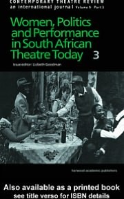 Women, Politics and Performance in South African Theatre Today: Volume 3