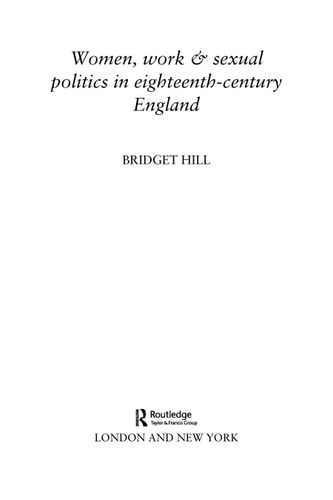 Women, Work and Sexual Politics in Eighteenth-Century England