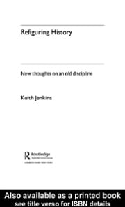 Refiguring History: New Thoughts on an Old Discipline
