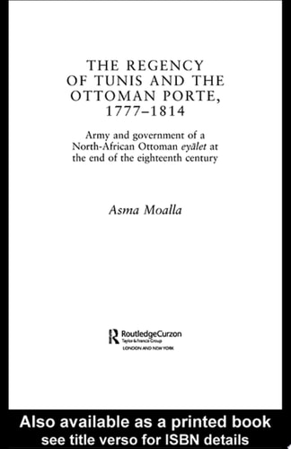 The Regency of Tunis and the Ottoman Porte, 1777-1814