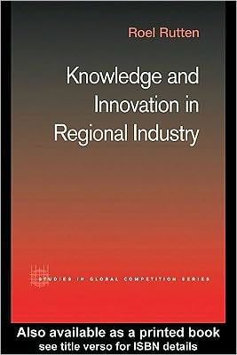 Knowledge and Innovation in Regional Industry: An Entrepreneurial Coalition