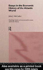 Essays in the Economic History of the Atlantic World