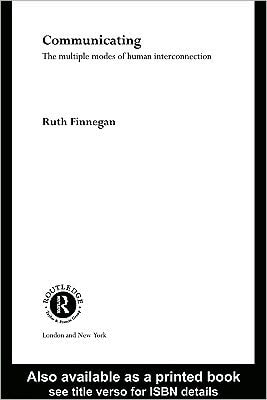 Communicating: The Multiple Modes of Human Interconnection