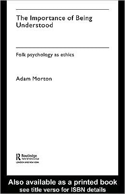 The Importance of Being Understood: Folk Psychology As Ethics