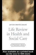 Life Review in Health and Social Care: A Practitioner's Guide