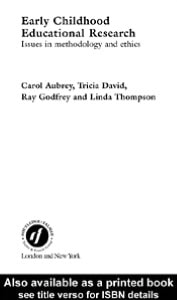 Early Childhood Educational Research: Issues in Methodology and Ethics