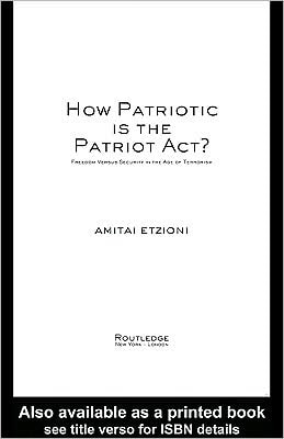 How Patriotic Is the Patriot Act?: Freedom Versus Security in the Age of Terrorism