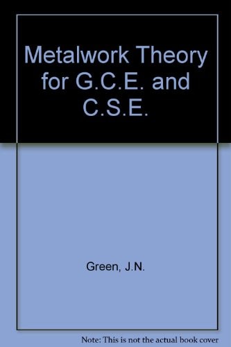 Metalwork Theory for G.C.E. and C.S.E.