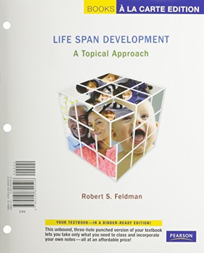 Life Span Development: A Topical Approach