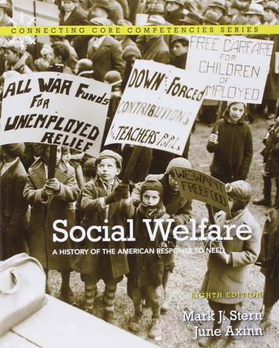 Social Welfare: A History of the American Response to Need
