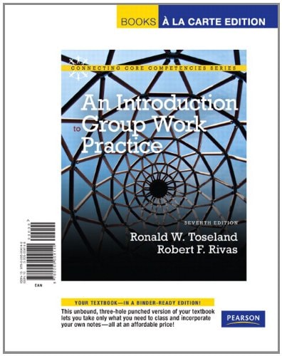 Introduction to Group Work Practice, An, Books a la Carte Edition (7th Edition)