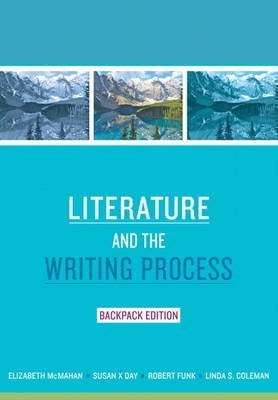 Literature and the Writing Process: Backpack Edition with MyLiteratureLab