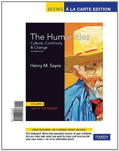 The Humanities: Culture, Continuity and Change, Volume II: 1600 to the Present