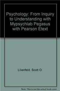 Psychology + Mypsychlab Pegasus With Pearson Etext: From Inquiry to Understanding