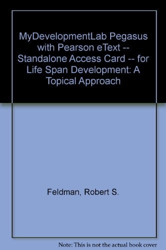 Life Span Development - Mydevelopmentlab Pegasus