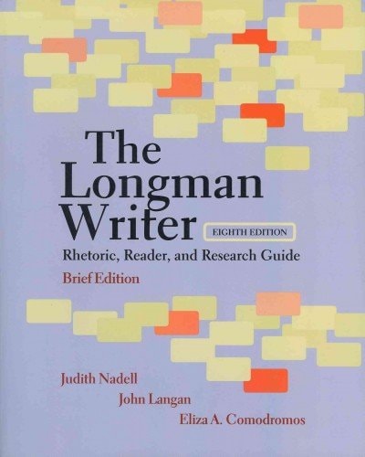 The Longman Writer: Rhetoric, Reader, and Research Guide, Brief Edition