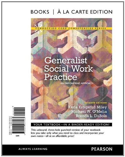 Generalist Social Work Practice: An Empowering Approach, Books a la Carte Edition (7th Edition) (Connecting Core Competencies)