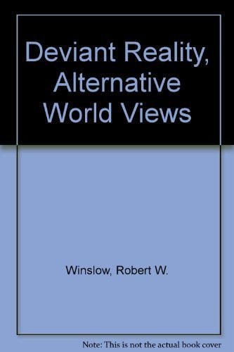 Deviant Reality: Alternative World Views