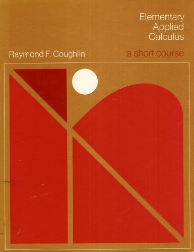 Elementary Applied Calculus: A Short Course