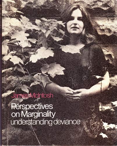 Perspectives on Marginality: Understanding Deviance