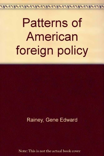 Patterns of American foreign policy