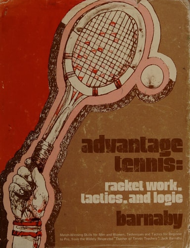 Advantage Tennis: Racket Work, Tactics, and Logic