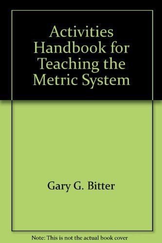 Activities Handbook for Teaching the Metric System