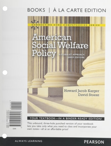 American Social Welfare Policy: A Pluralist Approach, Brief Edition, Books a la Carte Plus MyLab Search with eText -- Access Card Package